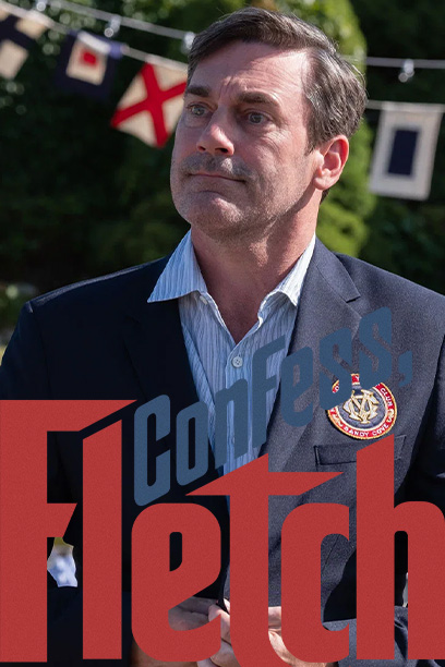 Confess, Fletch 2022