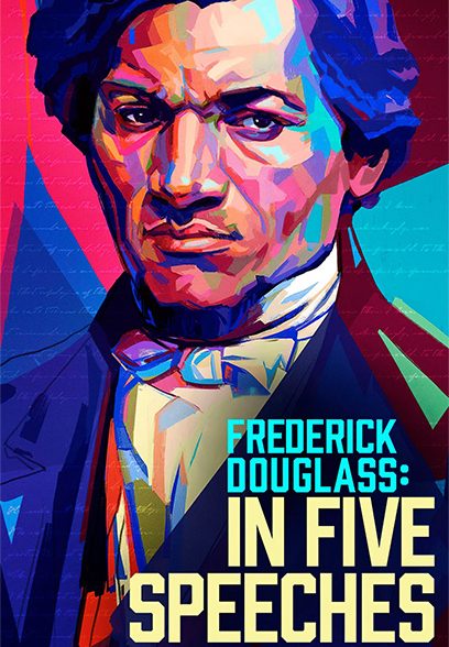 Frederick Douglass: In Five Speeches 2022