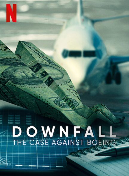 Downfall: The Case Against Boeing 2022