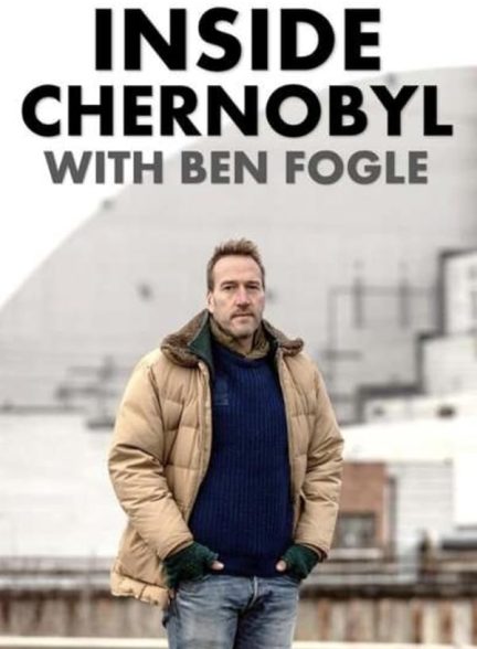 Inside Chernobyl with Ben Fogle 2021