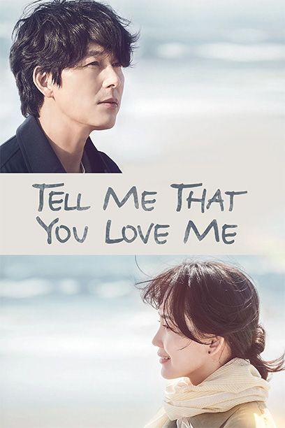 سریال Tell Me That You Love Me