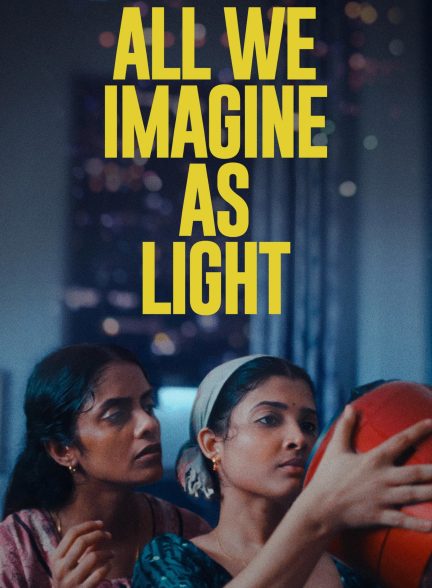 All We Imagine as Light 2024