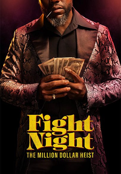 سریال Fight Night: The Million Dollar Heist