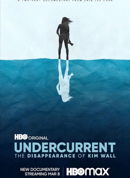 سریال Undercurrent: The Disappearance of Kim Wall