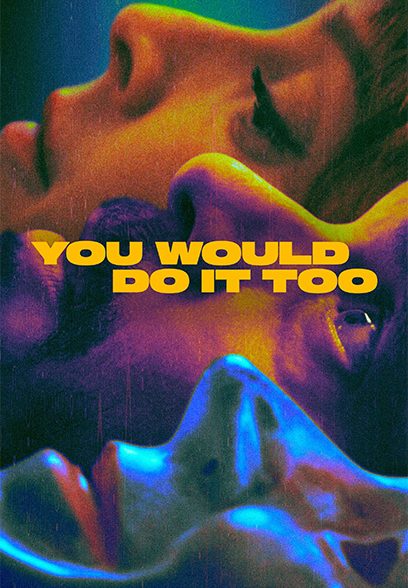 سریال You Would Do It Too