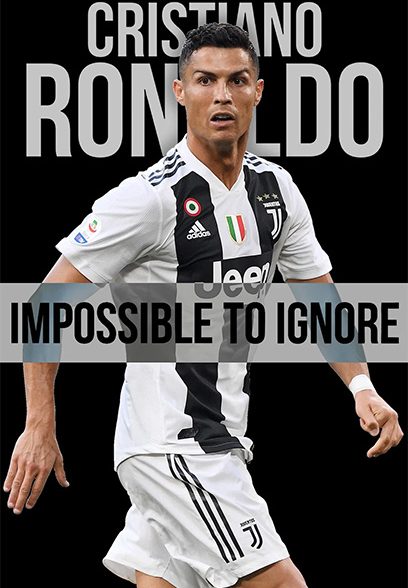 Cristiano Ronaldo: Impossible to Ignore 2021
