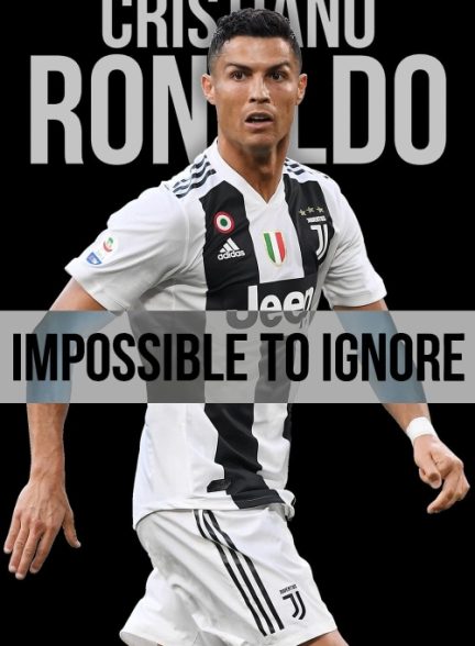 Cristiano Ronaldo: Impossible to Ignore 2021