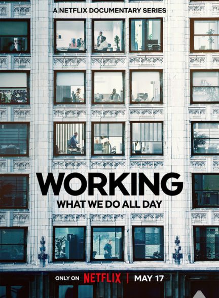 سریال Working: What We Do All Day