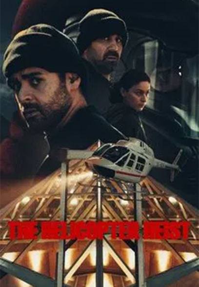 سریال The Helicopter Heist