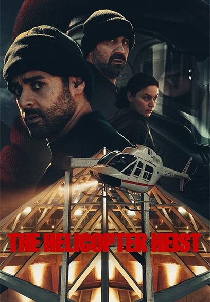 سریال The Helicopter Heist