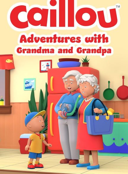 Caillou: Adventures with Grandma and Grandpa 2022