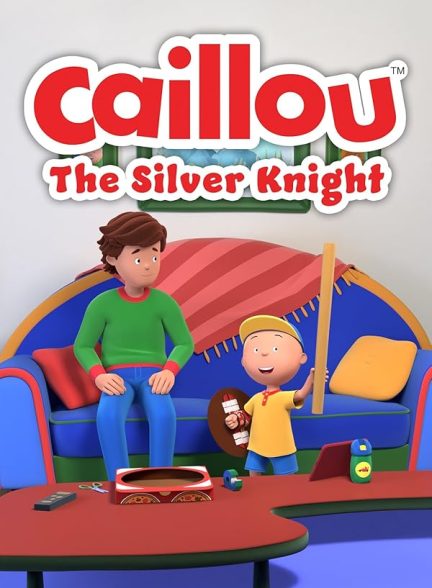 Caillou: The Silver Knight 2022