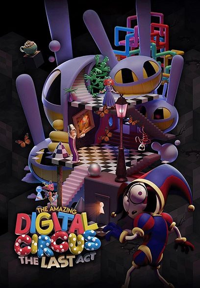 The Amazing Digital Circus:The Last Act 2026