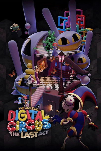 The Amazing Digital Circus:The Last Act 2026