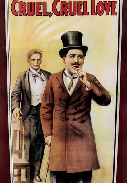 Cruel, Cruel Love 1914